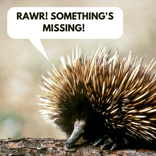 Angry hedgehog saying 'RAWR! Something's Missing!' 
