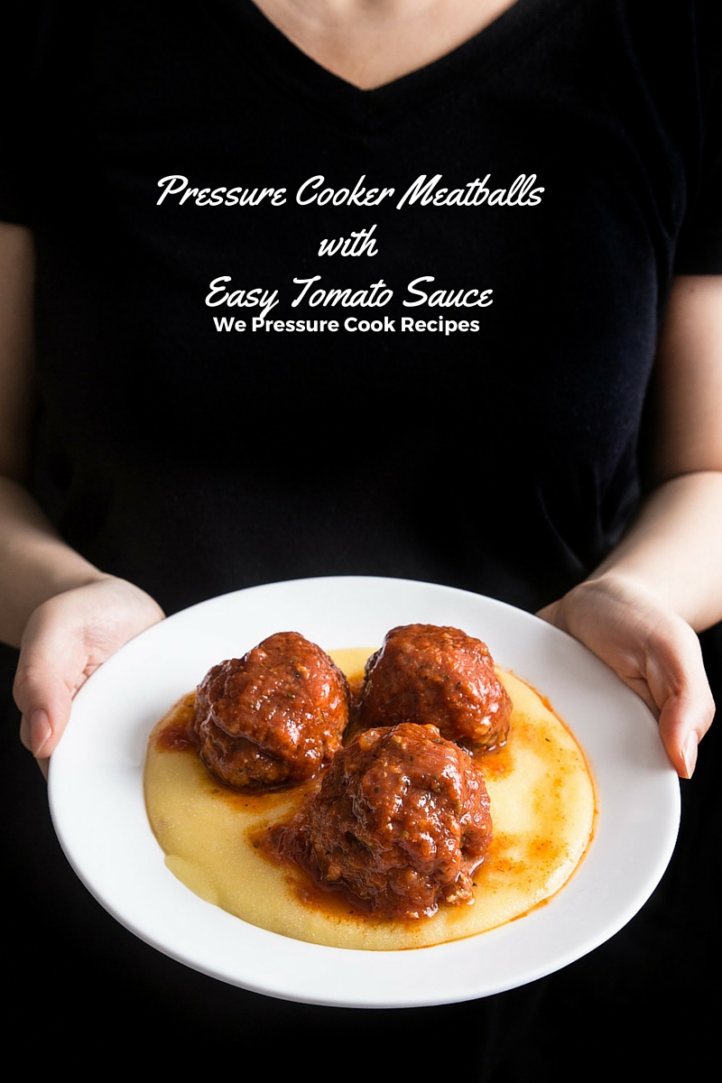 Pressure Cooker Meatballs with Easy Tomato Sauce
