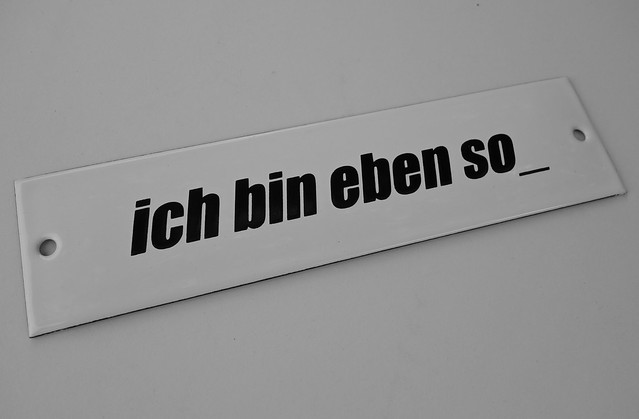 Emaille-Schild-Edition No. 11, "ich bin eben so_"