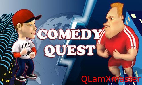 Comedy quest Annoy your neighbors