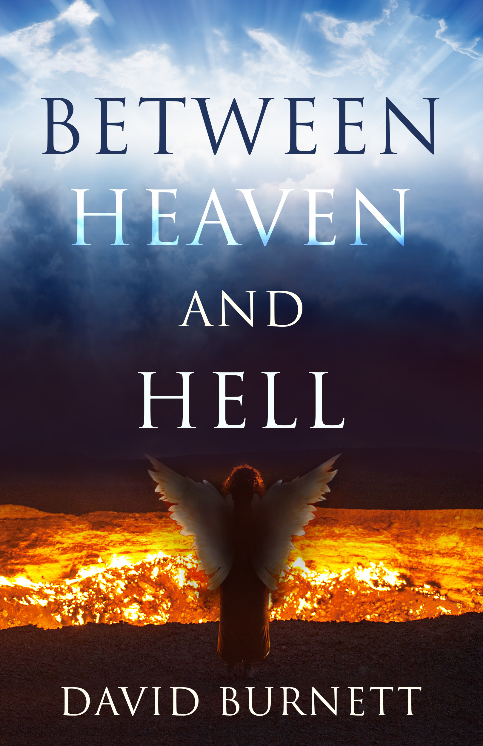 Between Heaven and Hell by David Burnett